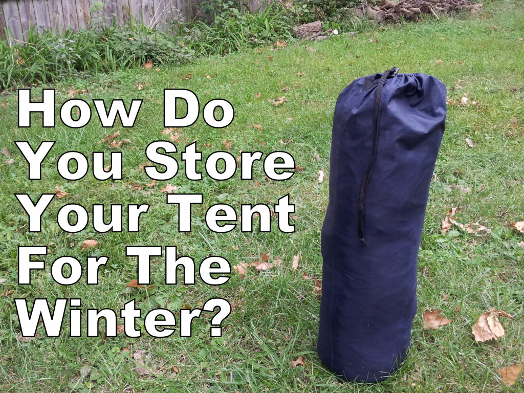 How Do You Store Your Tent For The Winter